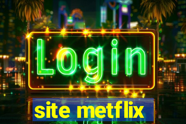 site metflix